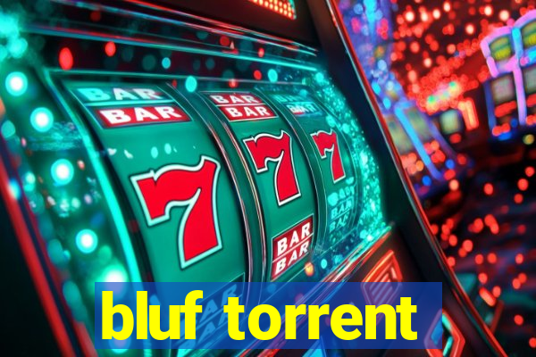 bluf torrent